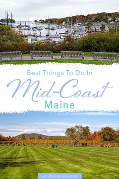 two pictures with the words best things to do in mid - coast maine on them