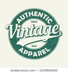 an old - fashioned logo with the words authentic vintage apparel in green on a white background