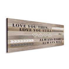 PRICES MAY VARY. What's Included: you will receive 1 piece of rustic wooden plaque wall decor, which is printed with [Love You Then Love You Still Always Have Always Will] on the surface, delicate ornament will make your home totally different from past Suitable Dimension: this decorative wooden plaque measures approx. 42 x 20 cm/ 16.5 x 7.9 inches, and the thickness is about 0.5 cm/ 0.2 inches, a suitable size fits for the wall space well and makes your home look more beautiful, easy to attract Rustic Wood Floating Shelves, Wooden Beams Ceiling, Apartment Wall Decor, Wooden Wall Signs, Inspirational Love, Wall Decor Rustic, Rustic Room, Rustic Wood Frame, Love Wall Art