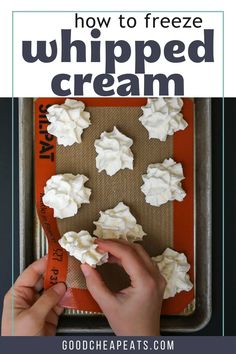 how to freeze whipped cream on a cookie sheet with the words, how to freeze whipped cream