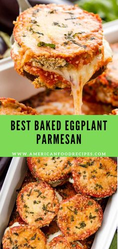 the best baked eggplant parmesan is being lifted from a casserole dish