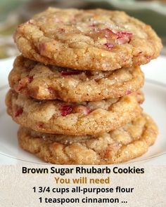 three brown sugar rhubarb cookies stacked on top of each other with the words, you will need 13 cups all purpose flour flour for teaspon cinnamon