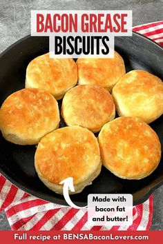 bacon grease biscuits in a cast iron skillet