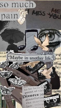 collage of images with words and pictures on them that say, maybe i may be in another life