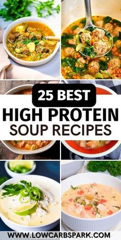 the 25 best high protein soup recipes that are low in calories and full of flavor