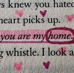 Love On The Brain, Romantic Book Quotes, You Are My Home, Book Annotation, Romantic Books, Cute Texts, Hopeless Romantic, The Brain