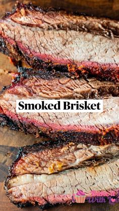 sliced brisket sitting on top of a wooden cutting board with the words smoked brisket over it