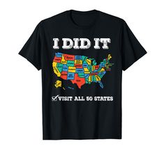 i did it visit all 50 states t - shirt