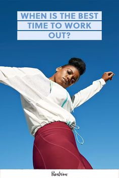 a woman in white shirt and maroon skirt with text overlay that reads, when is the best time to work out?