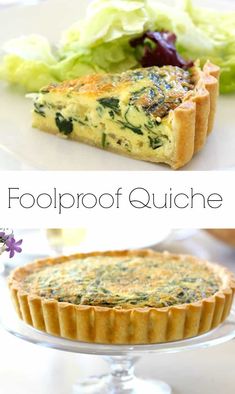 two different views of food on a plate and in a pie dish, with the words foolproof quiche below it