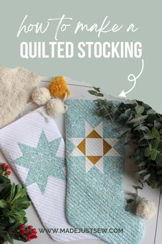 two quilted christmas stockings with the title how to make a quilted stocking