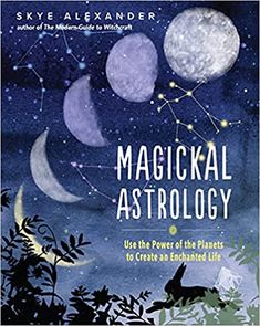 the book cover for magickal astrology, featuring three moon and stars in the sky