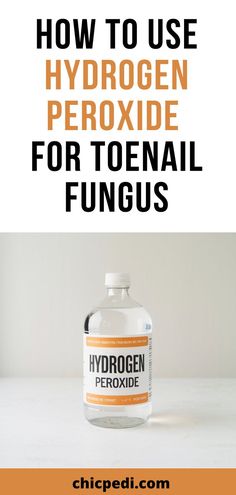 How To Use Hydrogen Peroxide For Toenail Fungus