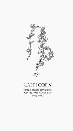 a black and white image of a flower with the words capricorn on it