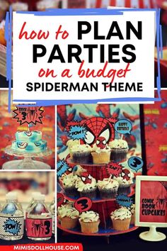 how to plan parties on a budget spiderman theme with cupcakes and cake