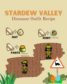 an image of a cartoon character next to a sign that says stardew valley dinosaur outfit recipe