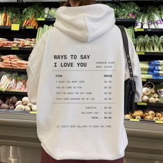 Different Ways to, Say I Love You, Diffferent Ways to Say, I Love You, I Love You Hoodie, Hoodie with Words, Words on Back Hoodie, Receipt Hoodie, Trendy Sweatshirt, VSCO Hoodie, Aesthetic Hoodie, Beach Shirt, Gift for her  PRODUCT DETAILS & SIZING ✽ This oversized hoodie is perfect for everyday and every occasion. Wear it to the gym, class or when you're just hanging out at home. This aesthetic hoodie has a relaxed fit, long sleeves and an oversized hood. Made with a thick blend of cotton and polyester, it feels plush, soft and warm, a perfect choice for any cold day. In the front, the spacious kangaroo pocket adds daily practicality while the hood's drawstring is the same color as the base sweater for extra style points. ✽ Please order 1-2 sizes larger than your normal size if you are lo Friendship Craft, Sarcastic Clothing, Vsco Hoodie, Virgo Quotes, Slay Outfits, Hoodie Aesthetic, Aesthetic Hoodie, Estilo Chic, Sweater Collection