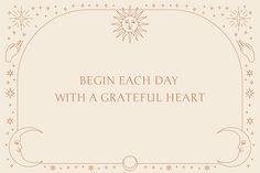 the words begin each day with a grateful heart