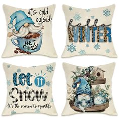 four pillows with different designs on them and the words winter, it's cold outside, get cozy, let it snow