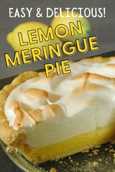 lemon meringue pie on a plate with the words easy and delicious