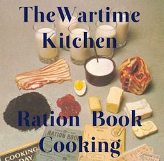 the wartime kitchen book is on display in front of some glasses and other food items