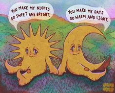 two cartoon sun and moon faces with one saying you make my nights so sweet and bright