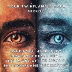 two men with blue eyes are facing each other and the words your twin flame is your mirror