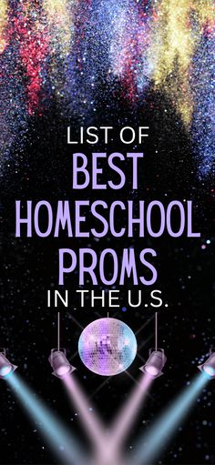 a poster with the words list of best homeschool proms in the u s