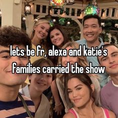 some people are posing for the camera with text that reads let's be fr, alex and kate's families carried the show