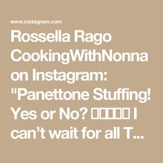 Rossella Rago CookingWithNonna on Instagram: "Panettone Stuffing! Yes or No? 🇮🇹🦃🤌🏻 

I can’t wait for all The Italians from Italy to get mad about this in the comments 😂
.
Ingredients ⬇️
For the Stuffing:
2 1/5 pounds Panettone, cut into 1 inch cubes
1/4 cup extra virgin olive oil, divided
3 large shallots, sliced
3 stalks celery, cut into a 1/4 inch dice
1 large carrot, cut into a 1/4 inch dice
1 pound Italian Turkey Sausage, casing removed
4 ounces Pancetta, cubed
2 tablespoons fresh sage leaves, torn
2 1/4 cups Chicken or Turkey Stock
2 large eggs
1/2 cup salted butter, melted
salt and black pepper as desired
1/2 cup Parmigiano Reggiano cheese
 Method ⬇️
Preheat your oven to 400 degrees. Butter a large oven proof casserole dish and a sheet of aluminum foil large enough to cover it Italian Thanksgiving, Italian Turkey, Sausage Casing, Fresh Sage, Turkey Stock, Large Oven, Sage Leaves, Turkey Sausage, Parmigiano Reggiano