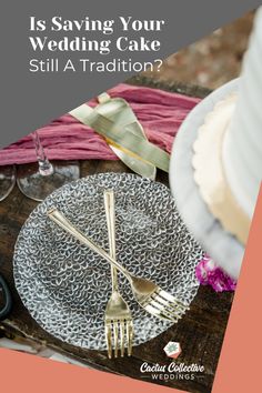 a table with silverware and pink napkins on it is featured in the article is saving your wedding cake still a tradition?