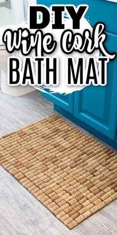 a bathroom mat with the words diy wine cork bath mat