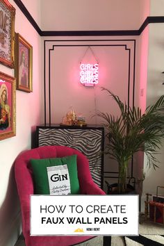 a pink chair in a room with pictures on the wall and a neon sign above it that says how to create faux wall panels