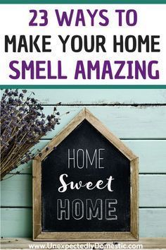 a sign that says, 25 ways to make your home smell amazing