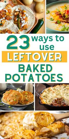 the cover of 23 ways to use leftover baked potatoes with images of different types of food