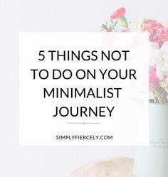 Minimalism Do's and Dont's - Simply + Fiercely Frugal Minimalist, Minimalism Tips, Minimalist House, Minimal Living