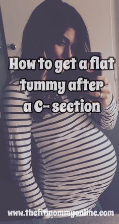 a pregnant woman is taking a selfie with her cell phone and texting how to get a flat tummy after a c section