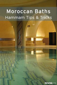 moroccan baths hammam tips and tricks