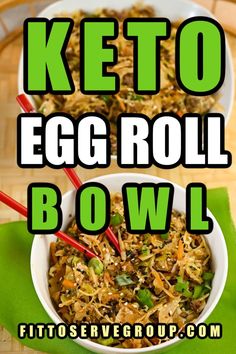 an egg roll bowl with chopsticks in it and the words keto egg roll bowl