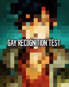 the text gay recognition test is overlaid with an image of a woman's face