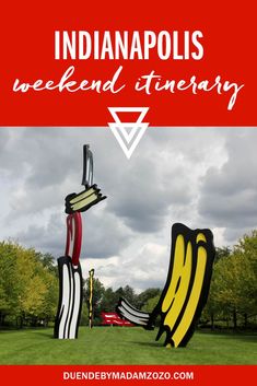 the indianapolis weekend time story with text overlaying it and an image of two large sculptures