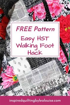 the free pattern for easy hst walking foot hack is featured in this postcard