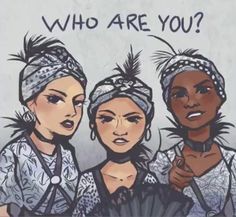 three women wearing head scarves and turbans are standing in front of a sign that says who are you?