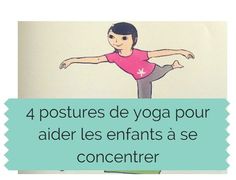 a woman doing yoga poses with the words 4 postures de yoga pour alder les enfaits a se concenter