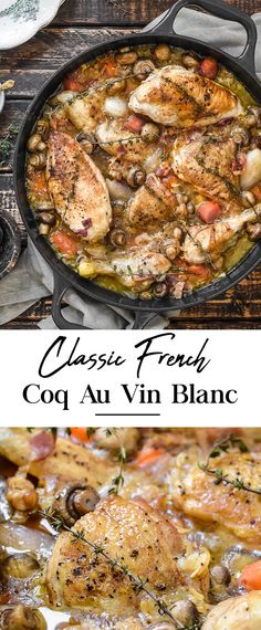 chicken and vegetables in a skillet with the words classic french coq au vin blanc