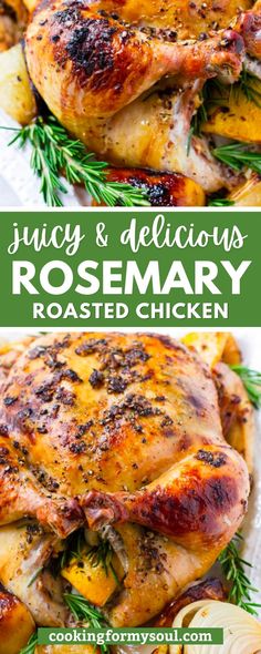 two pictures of roasted chicken with herbs on top and the words, juicy & delicious rosemary roast