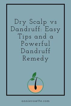 dry scalp treatment diy Dry Scalp Vs Dandruff