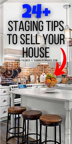 an image of a kitchen with the words 24 staging tips to sell your house