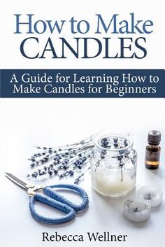 the cover of how to make candles, with scissors and other crafting supplies on it