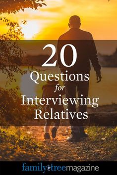 a man walking down a path with the words 20 questions for interviewing relatives